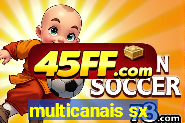 multicanais sx